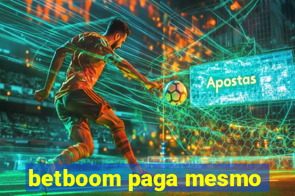 betboom paga mesmo